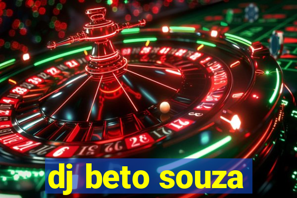 dj beto souza